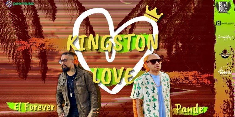 El Forever y Pandesousa estrenan juntos Kingston Love