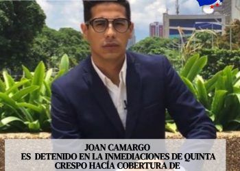 Caracas: Detenido por la GNB periodista Joan Carmargo mientras cubría sucesos