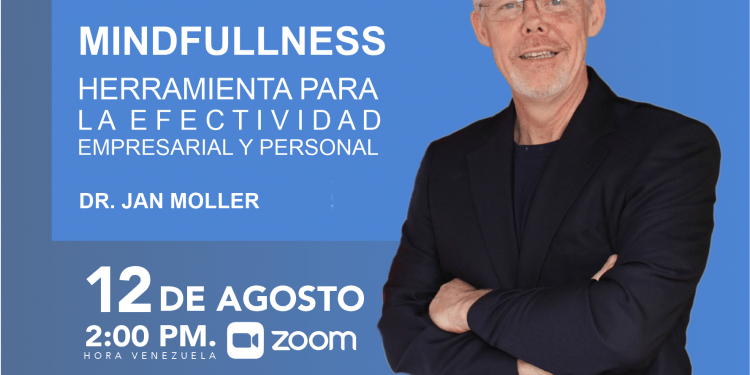 Mindfullness, herramienta para la efectividad personal y empresarial” con el psicoterapeuta y consultor empresarial Jan Moller en el @wtchesperiavalencia