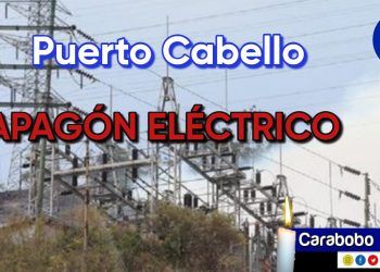 Puerto Cabello: Más de 16 horas sin energía eléctrica tras falla que mantiene al 80% del municipio sin luz