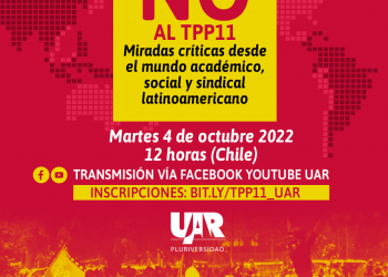 Chile: Universidad Abierta de Recoleta convoca a encuentro sobre miradas críticas al TPP11 desde Latinoamérica