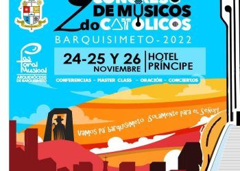 Barquisimeto será el sitio de encuentro para el segundo Congreso Nacional de Músicos Católicos