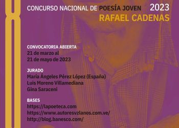 Venezuela: Participa en el 8vo. Concurso Nacional de Poesía Joven Rafael Cadenas