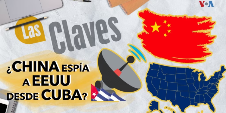 ¿Una base de espionaje china en Cuba para vigilar a EEUU?: lo que se sabe (+ Video)