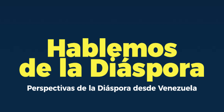 Informe: “Hablemos de la Diáspora” arrojó resultados sobre la realidad de los venezolanos dentro y fuera del país