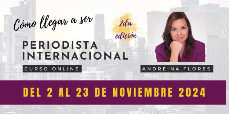 Andreína Flores lanza la segunda edición de su curso “Cómo llegar a ser periodista internacional”