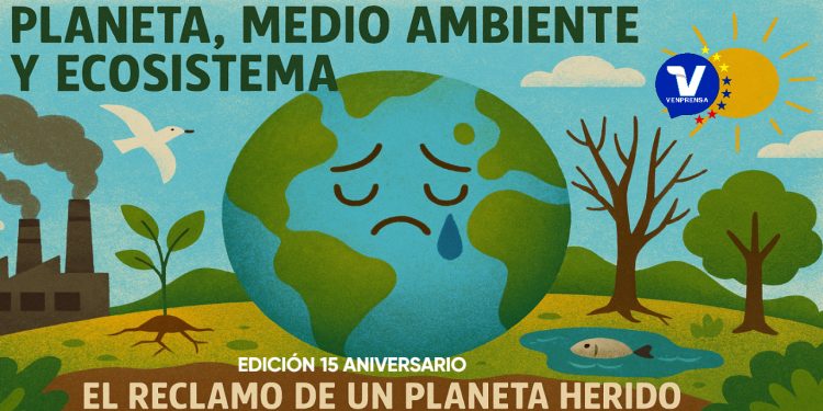 EDICIÓN 15 ANIVERSARIO | Año 2023: Planeta, Medio Ambiente y Ecosistema. El Reclamo de un Planeta Herido