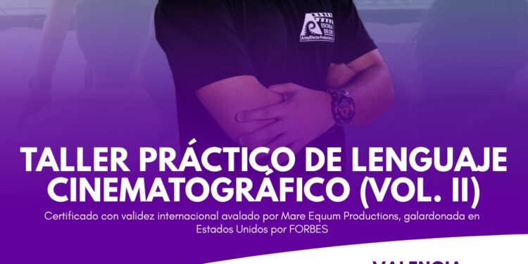 Valencia: Taller: Profundizando en el Arte Cinematográfico Vol. II